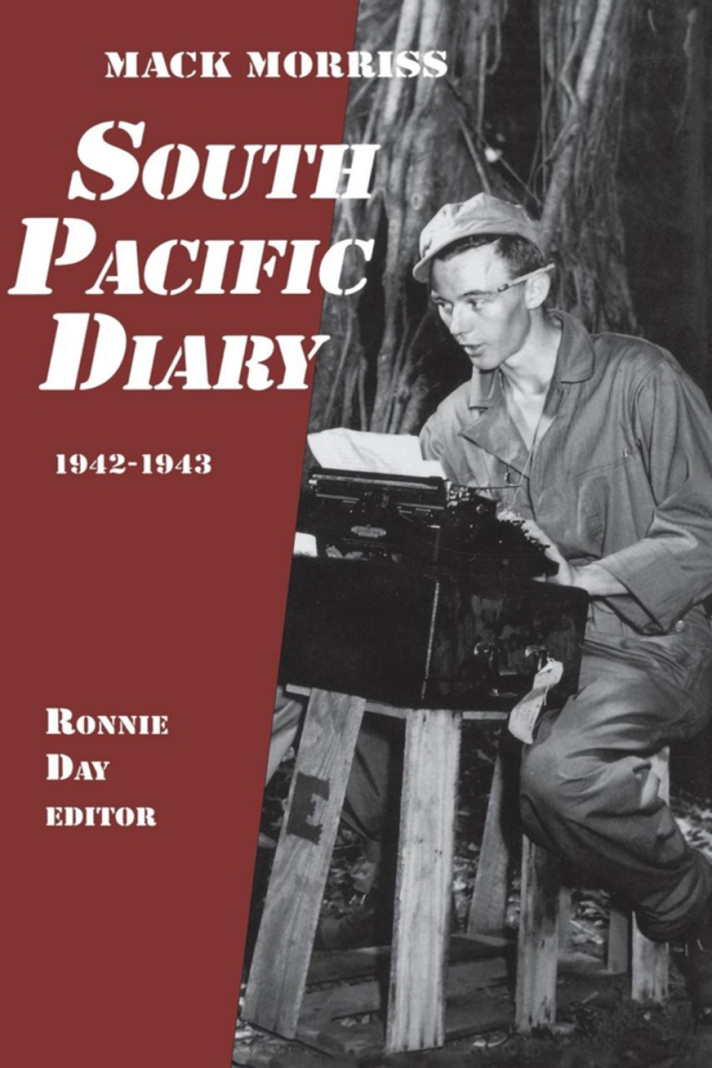 South Pacific Diary  1942-1943 (eBook) - Mack Morriss
