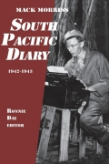 South Pacific Diary, 1942-1943 - Mack Morriss