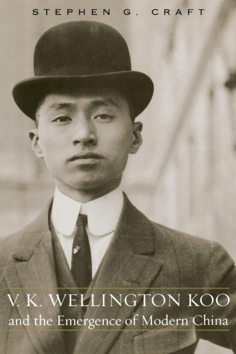 Cover image for book V.K. Wellington Koo and the Emergence of Modern China
