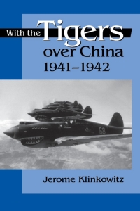 Cover image: With the Tigers over China, 1941-1942 9780813121154