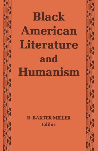 Black American Literature and Humanism