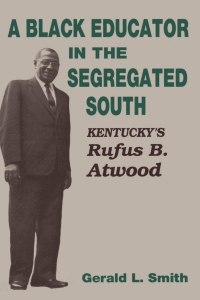 Cover image: A Black Educator in the Segregated South 9780813118567