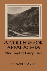 Cover image: A College For Appalachia 9780813118833