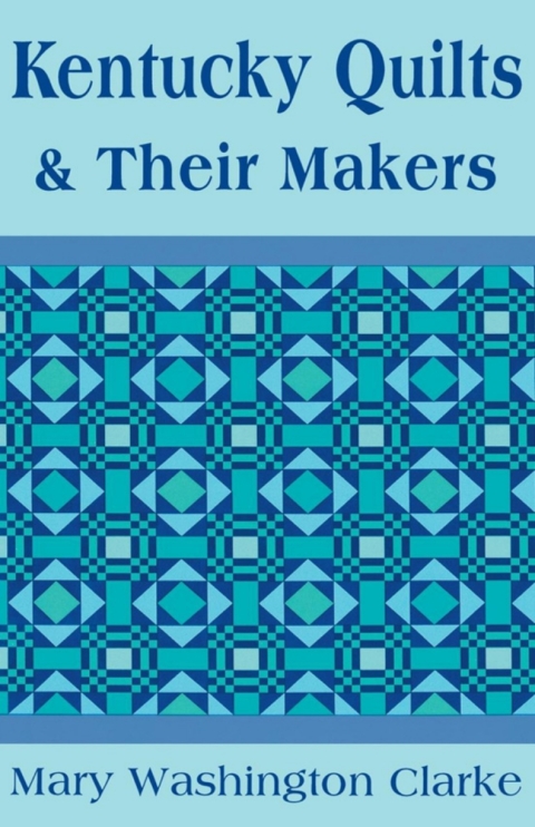Cover image for book Kentucky Quilts and Their Makers
