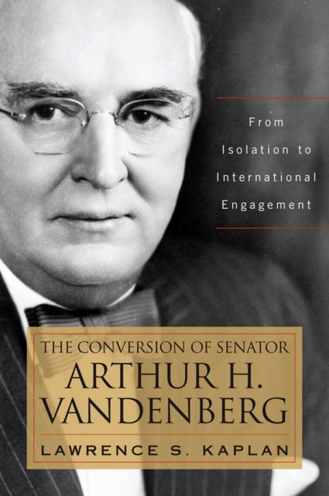 Cover image for book The Conversion of Senator Arthur H. Vandenberg