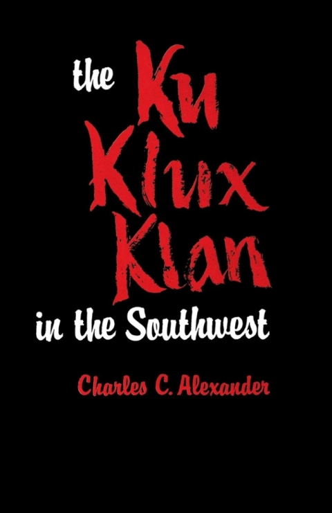 Cover image for book The Ku Klux Klan in the Southwest