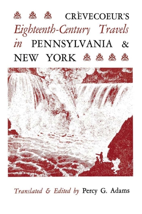 Cover image for book Crèvecoeur's Eighteenth-Century Travels in Pennsylvania and New York