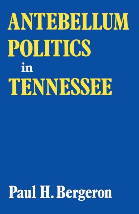 Cover image for book Antebellum Politics in Tennessee