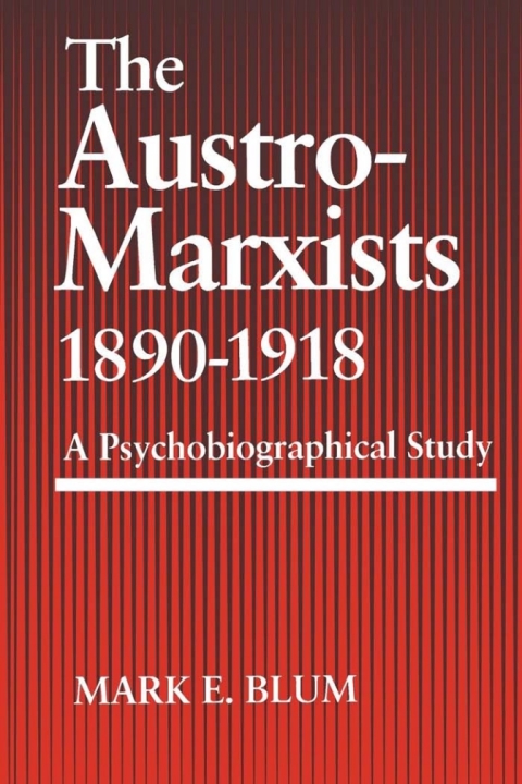 Cover image for book The Austro-Marxists 1890–1918