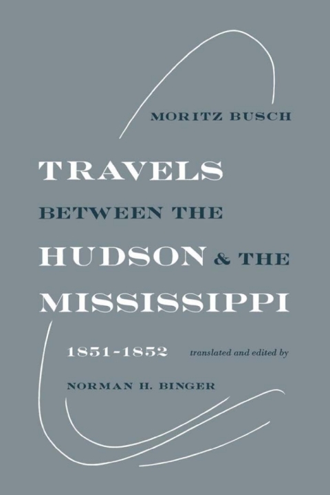Cover image for book Travels Between the Hudson and the Mississippi