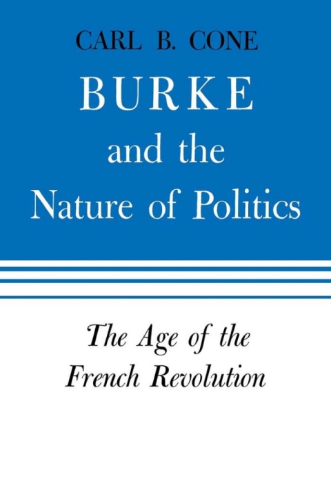 Cover image for book Burke and the Nature of Politics