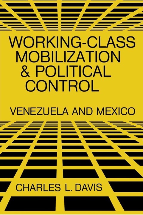 Cover image for book Working-Class Mobilization and Political Control