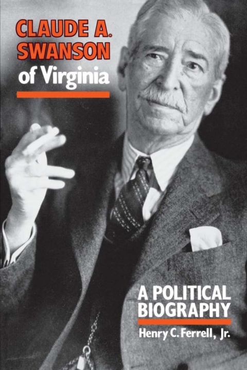 Cover image for book Claude A. Swanson of Virginia