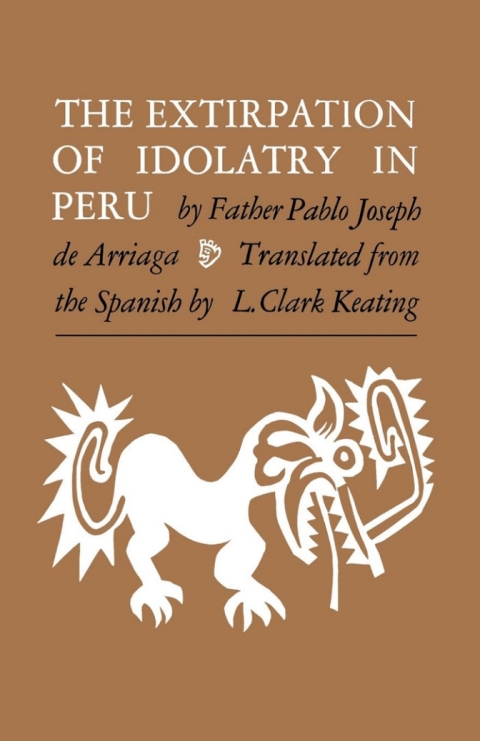 Cover image for book The Extirpation of Idolatry in Peru
