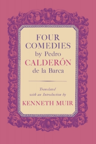 Four Comedies by Pedro Calderón de la Barca