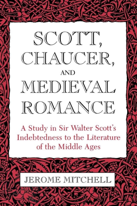 Cover image for book Scott, Chaucer, and Medieval Romance