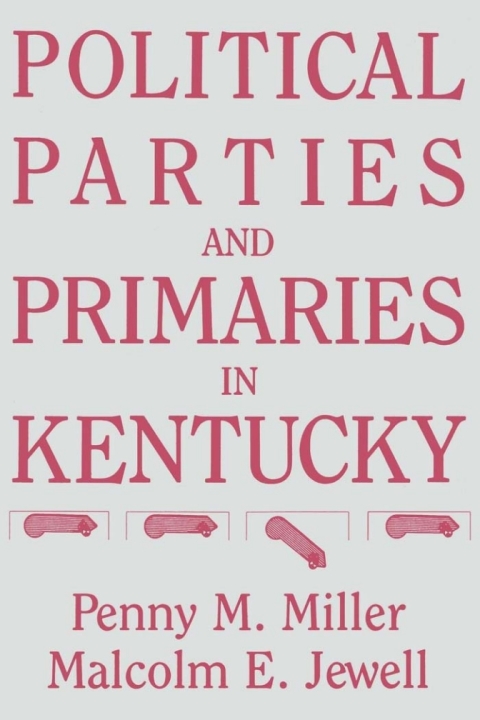 Cover image for book Political Parties and Primaries in Kentucky