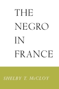 The Negro in France - Shelby T. McCloy