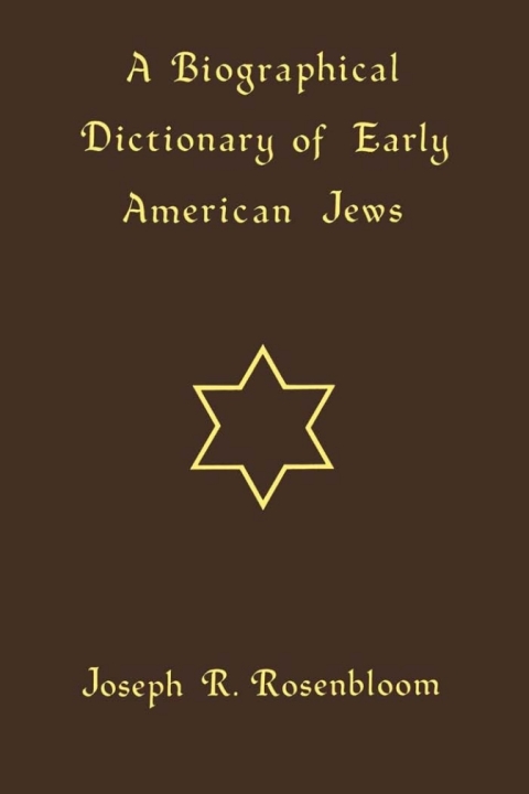 Cover image for book A Biographical Dictionary of Early American Jews