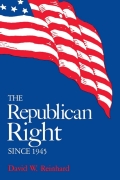 The Republican Right since 1945 - David W. Reinhard