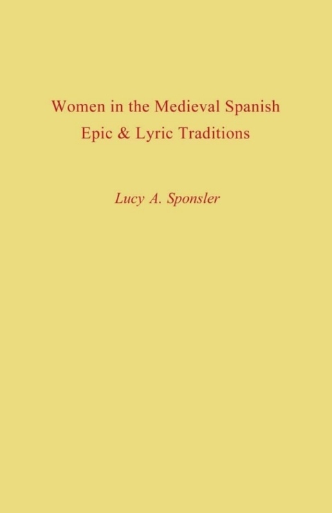 Cover image for book Women in the Medieval Spanish Epic and Lyric Traditions
