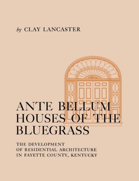 Cover image for book Ante Bellum Houses of the Bluegrass