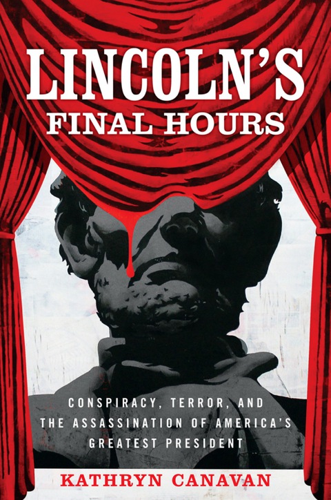 Cover image for book Lincoln’s Final Hours