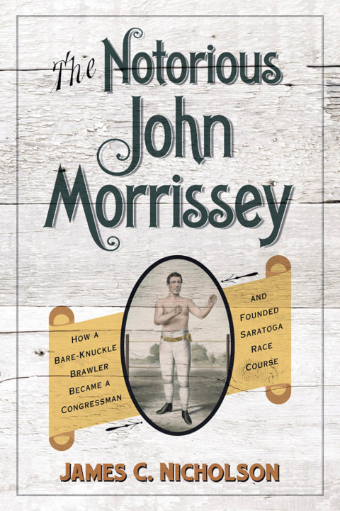 Cover image for book The Notorious John Morrissey
