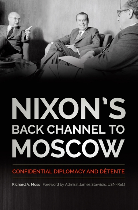 Nixonâs Back Channel to Moscow 