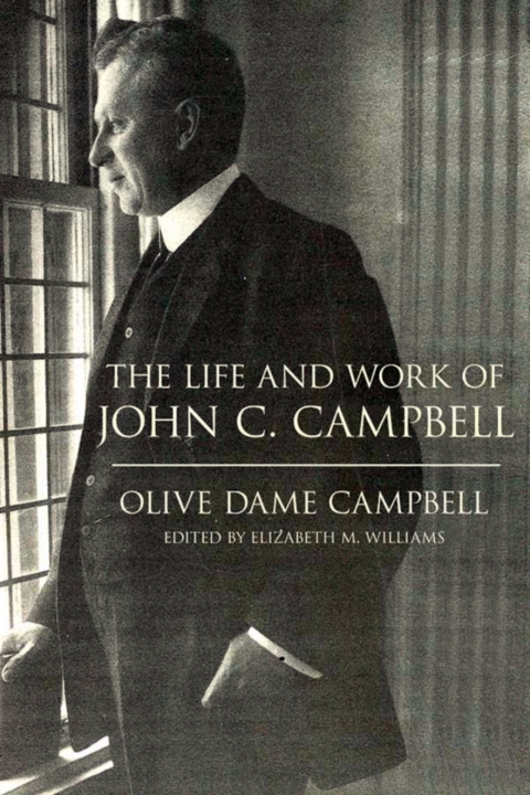 Cover image for book The Life and Work of John C. Campbell
