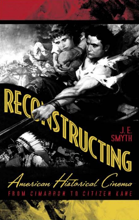 Cover image for book Reconstructing American Historical Cinema