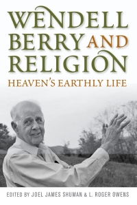 Cover image: Wendell Berry and Religion 9780813125558