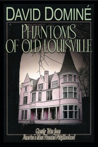 Cover image: Phantoms of Old Louisville 9780813174464