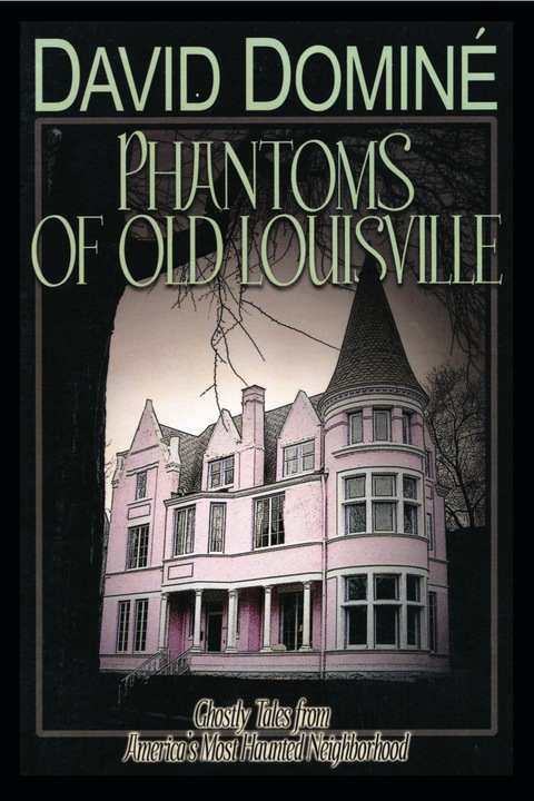 Cover image for book Phantoms of Old Louisville