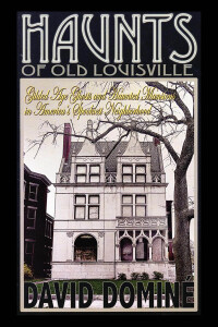 Cover image: Haunts of Old Louisville 9780813174495