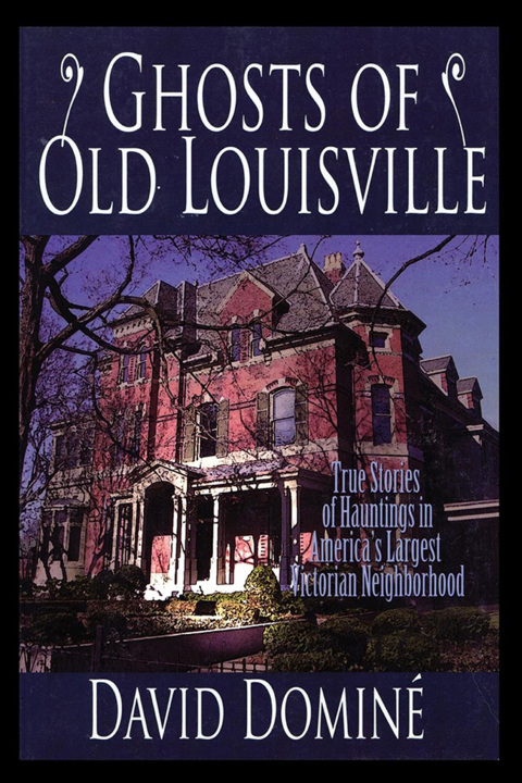 Cover image for book Ghosts of Old Louisville