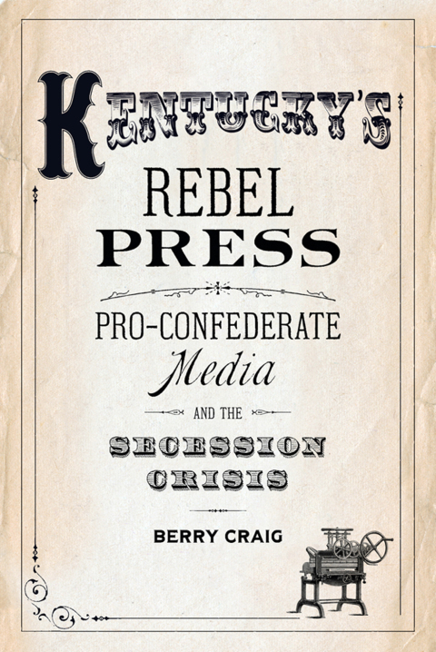 Cover image for book Kentucky's Rebel Press