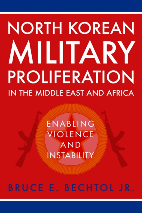 Cover image for book North Korean Military Proliferation in the Middle East and Africa