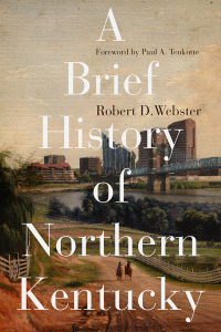 Cover image: A Brief History of Northern Kentucky 9780813177878