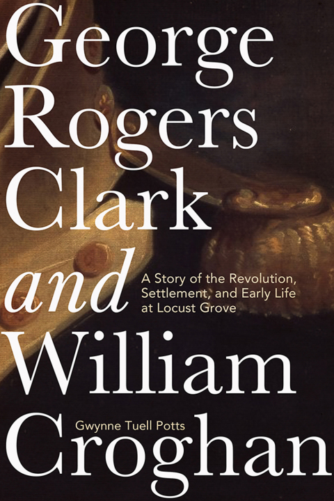 Cover image for book George Rogers Clark and William Croghan