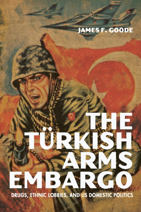 Cover image for book The Turkish Arms Embargo