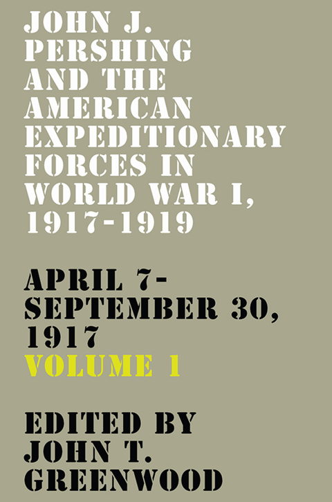 Cover image for book John J. Pershing and the American Expeditionary Forces in World War I, 1917-1919