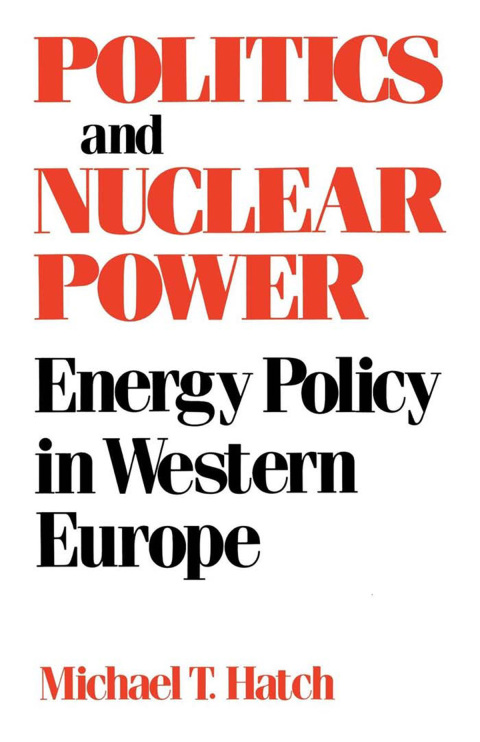 Cover image for book Politics and Nuclear Power