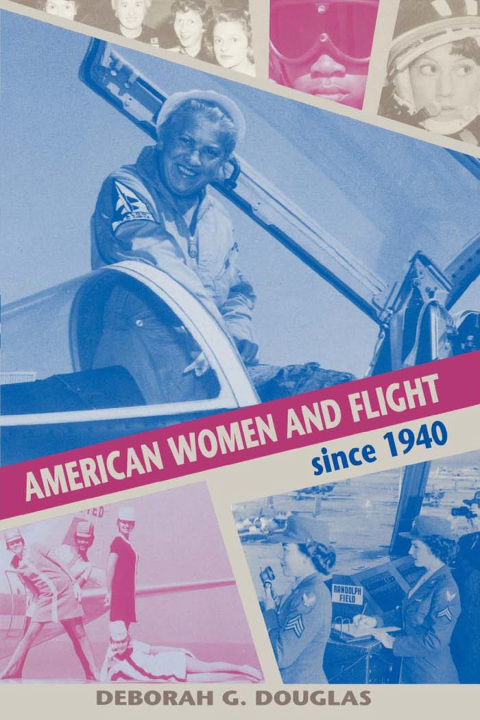 Cover image for book American Women and Flight since 1940