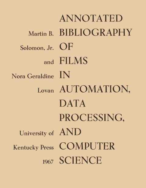 Cover image for book Annotated Bibliography of Films in Automation, Data Processing, and Computer Science