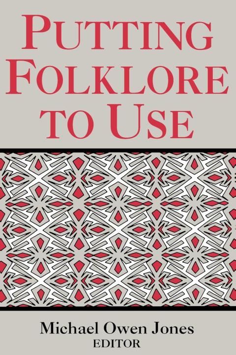Cover image for book Putting Folklore To Use