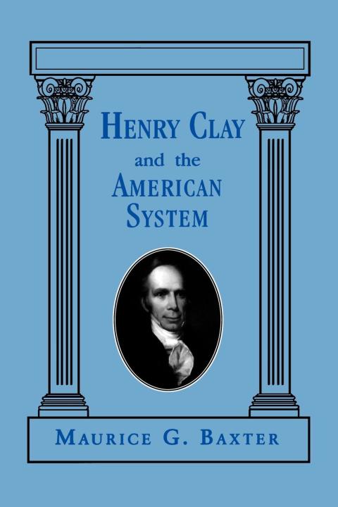 Cover image for book Henry Clay and the American System