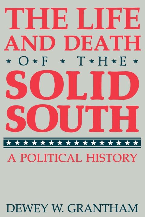 Cover image for book The Life and Death of the Solid South