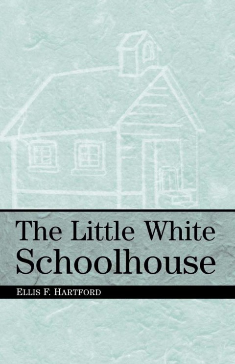 Cover image for book The Little White Schoolhouse