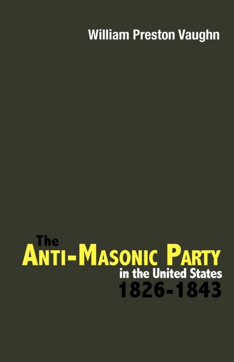 Cover image for book The Anti-Masonic Party in the United States